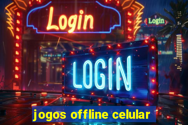 jogos offline celular